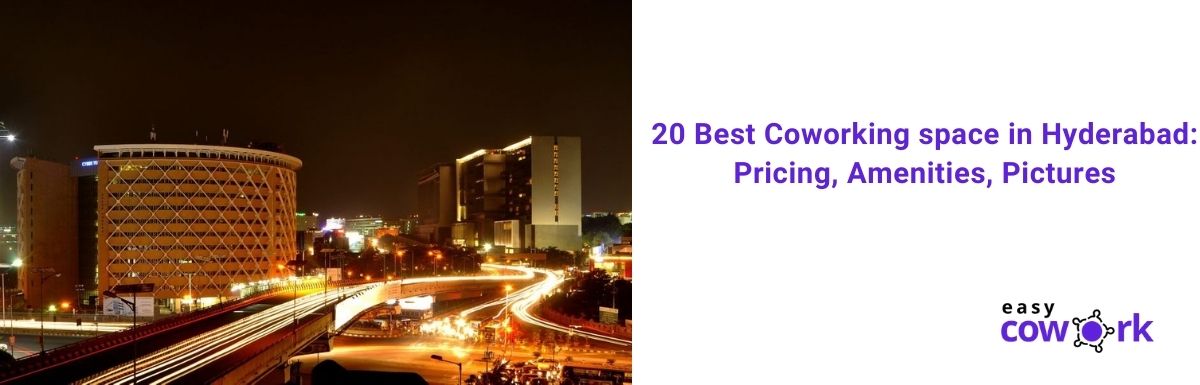 20 Best Coworking space in Hyderabad Pricing, Amenities, Pictures [2020]