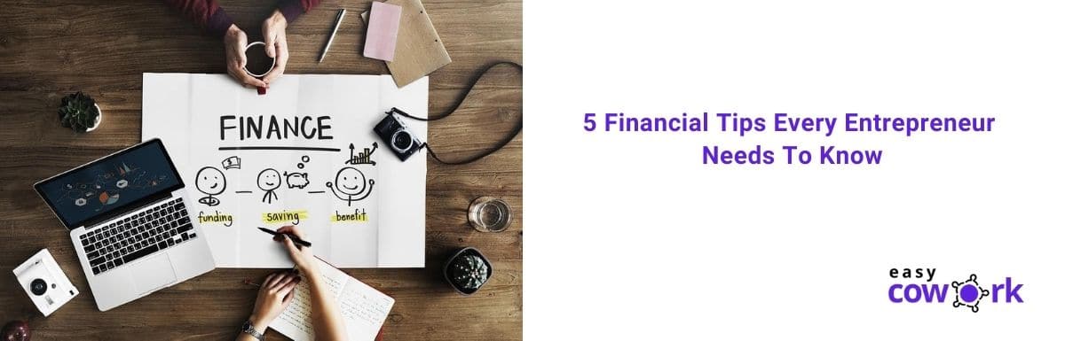 5 Financial Tips Every Entrepreneur Needs To Know