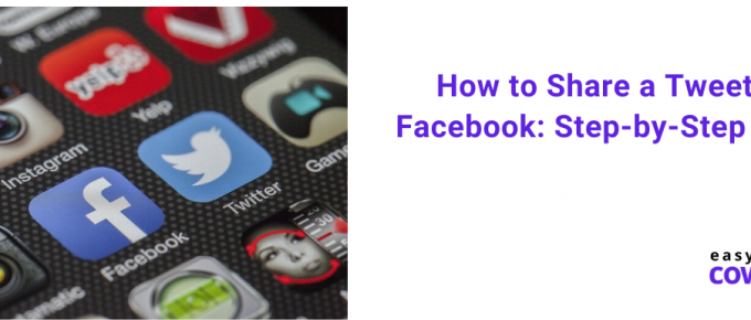 How to Share a Tweet on Facebook Step-by-Step Guide [2020]