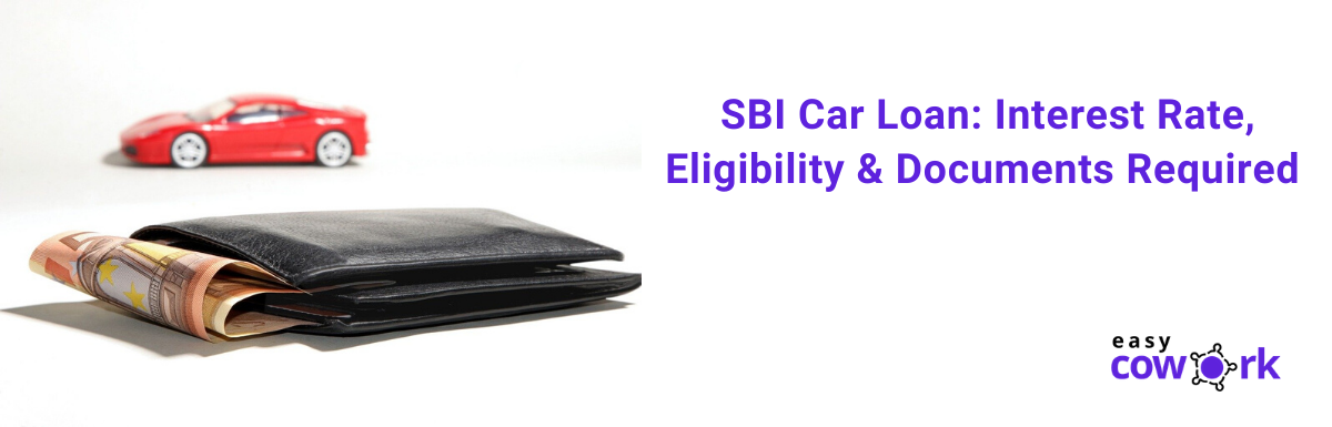 SBI Car Loan: Interest Rate, Eligibility, Documents Required in 2020