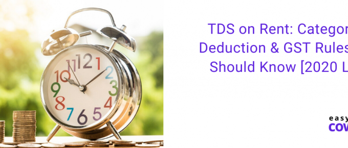 TDS on Rent Categories, Deduction & GST Rules You Should Know [2020 List]