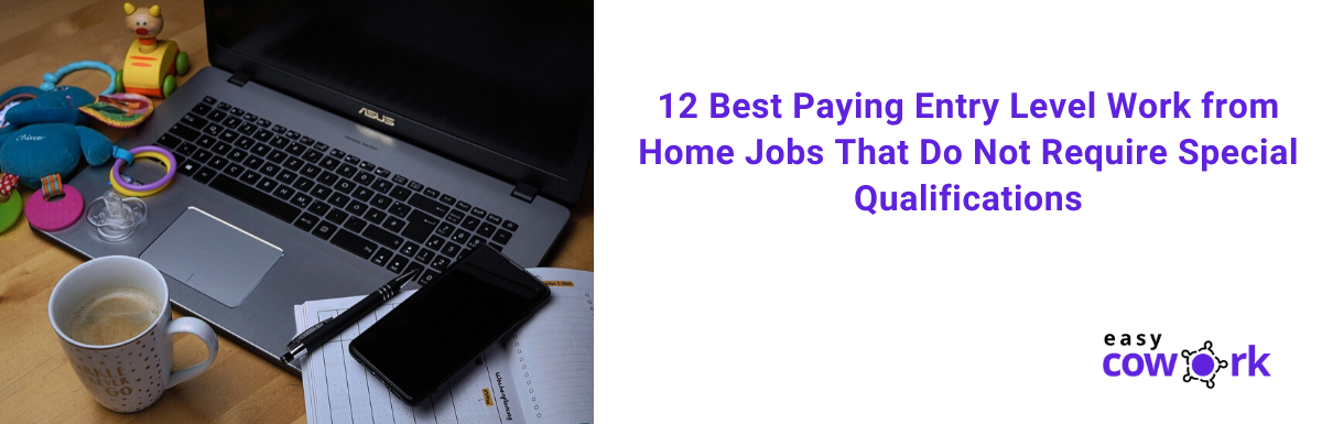 12 Best Paying Entry Level Work From Home Jobs That Do Not Need Special Qualifications 2021