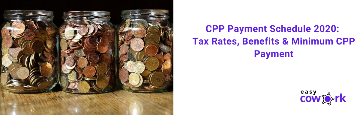 CPP Payment Schedule 2022: Tax Rates, Benefits