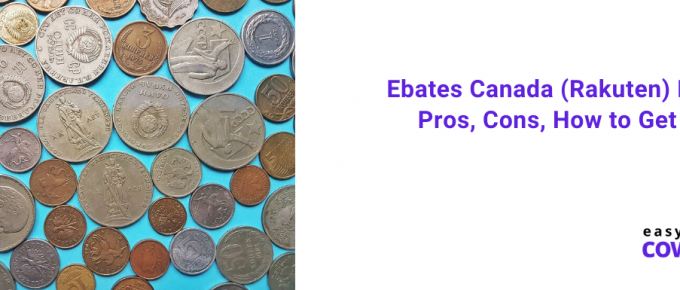 Ebates Canada (Rakuten) Review Pros, Cons, How to Get Paid