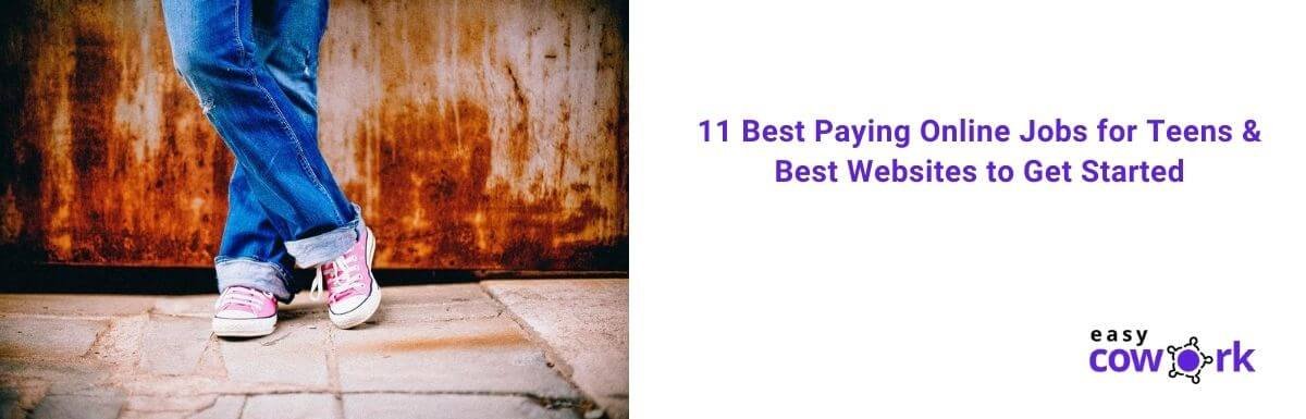 11 Best Paying Online Jobs For Teens Best Websites To Get Started 2020 List