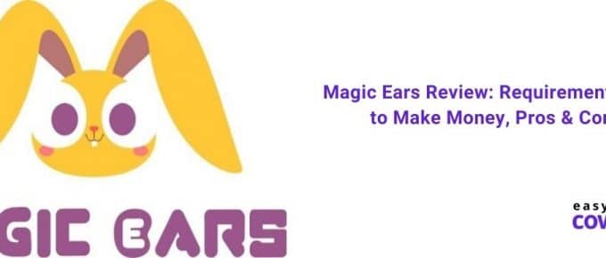 Magic Ears Review Requirements, How to Make Money, Pros & Cons [2020]