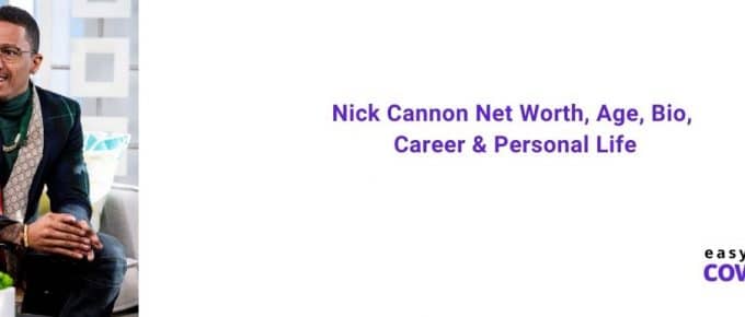 Nick Cannon Net Worth, Age, Bio, Career & Personal Life [2020]