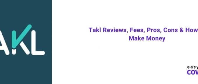 Takl Reviews, Fees, Pros, Cons & How to Make Money [2020]