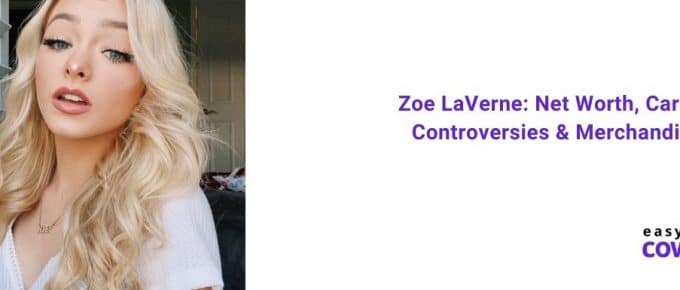 Zoe LaVerne Net Worth, Career, Controversies & Merchandise [2020]