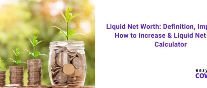 Liquid Net Worth Definition, Importance, How to Increase & Liquid Net Worth Calculator