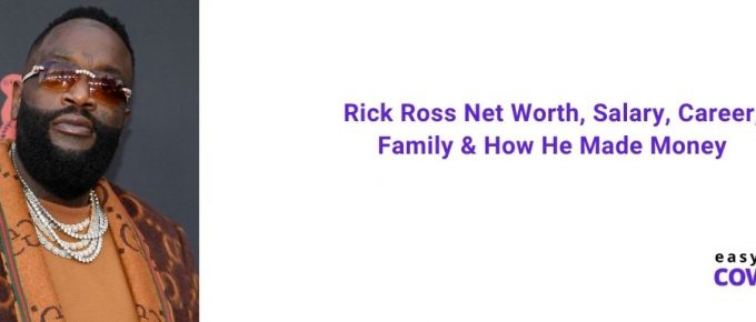 Rick Ross Net Worth, Salary, Career & How He Made Money [2021]