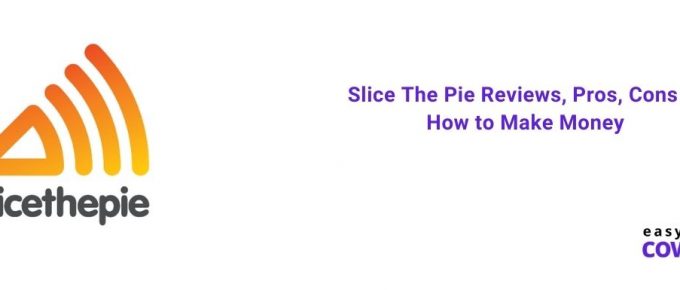 Slice The Pie Reviews, Pros, Cons & How to Make Money [2021]