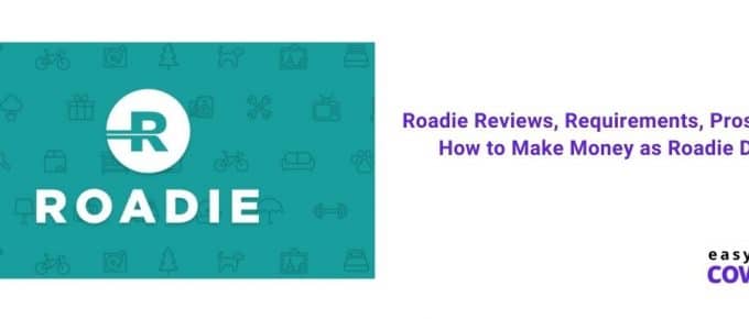 Roadie Reviews, Requirements, Pros, Cons & How to Make Money as Roadie Driver [2021]