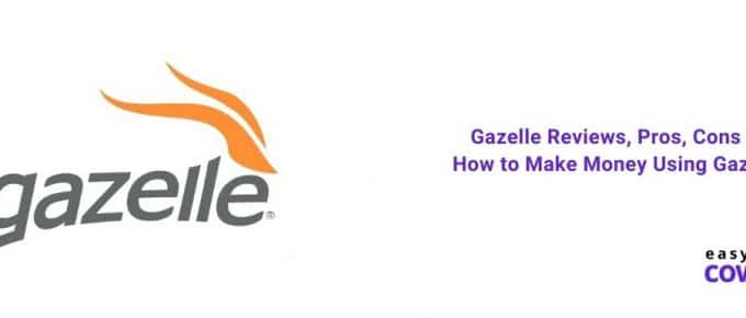 Gazelle Reviews, Pros, Cons & How to Make Money Using Gazelle [2021]
