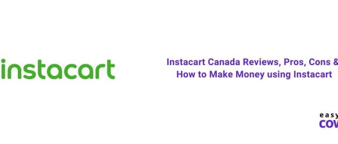 Instacart Canada Reviews, Pros, Cons & How to Make Money using Instacart [2021]