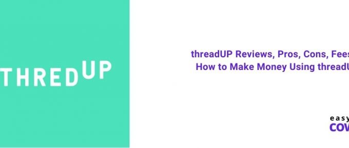 threadUP Reviews, Pros, Cons, Fees & How to Make Money Using threadUP [2021]