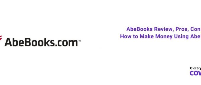 AbeBooks Review, Pros, Cons & How to Make Money Using AbeBooks [2021]