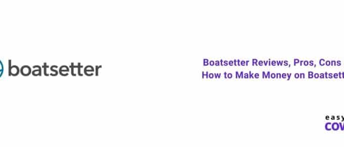 Boatsetter Reviews, Pros, Cons & How to Make Money on Boatsetter [2021]