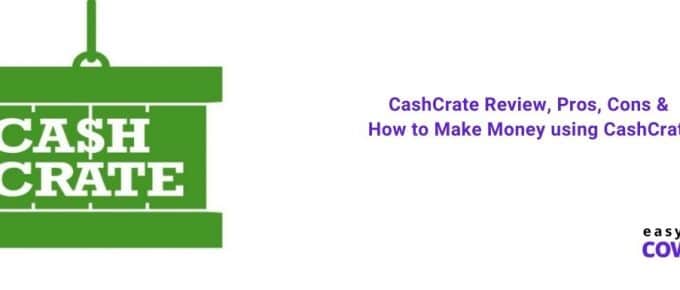 CashCrate Review, Pros, Cons & How to Make Money using CashCrate [2021]
