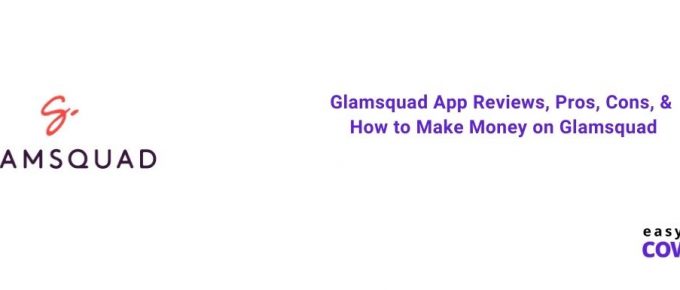 Glamsquad App Reviews, Pros, Cons, & How to Make Money on Glamsquad [2021]