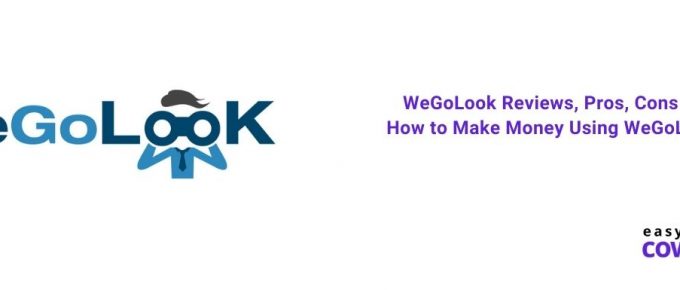 WeGoLook Reviews, Pros, Cons & How to Make Money Using WeGoLook [2021]