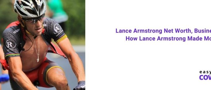 Lance Armstrong Net Worth, Businesses & How Lance Armstrong Made Money [2021]