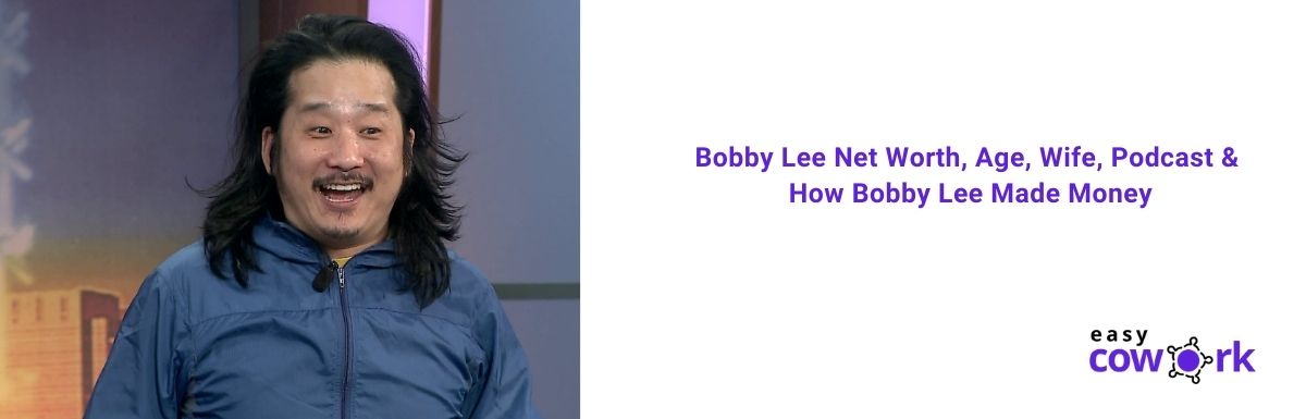 Bobby Lee Net Worth, Age, Wife, Podcast, How He Made Money [2022]