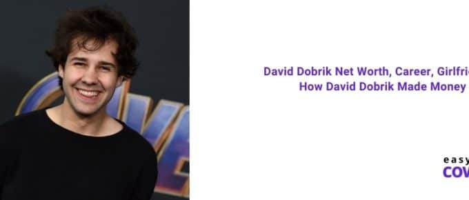 David Dobrik Net Worth, Career, Girlfriend & How David Dobrik Made Money [2021]