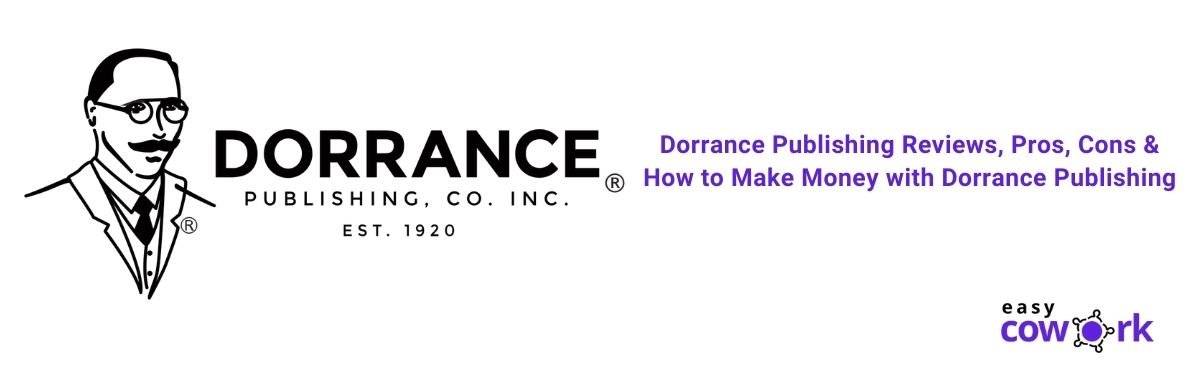 Dorrance Publishing Reviews, Pros, Cons & How to Make Money