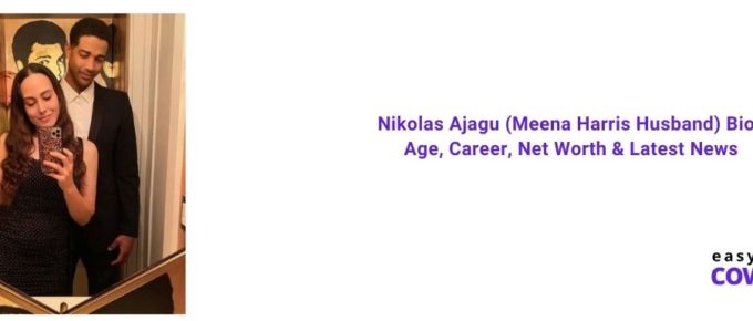 Nikolas Ajagu (Meena Harris Husband) Bio, Age, Career, Net Worth & Latest News [2021]