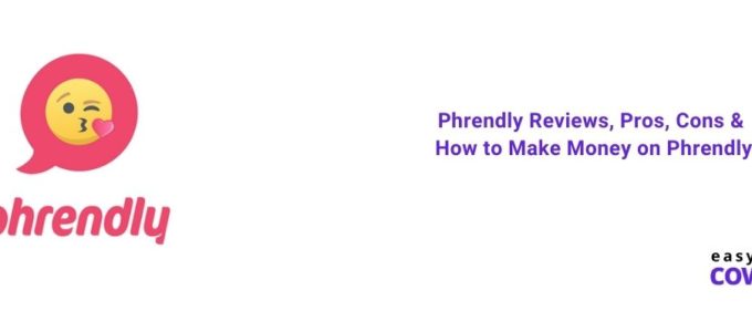 Phrendly Reviews, Pros, Cons & How to Make Money on Phrendly [2021]