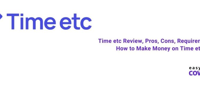 Time etc Review, Pros, Cons, Requirements & How to Make Money on Time etc [2021]