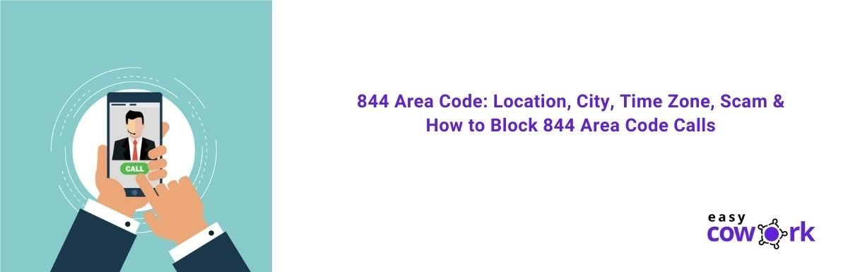 844 area code location city time zone scam how to block 844 area code calls 2021 
