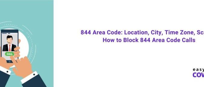 844 Area Code Location, City, Time Zone, Scam & How to Block 844 Area Code Calls [2021]