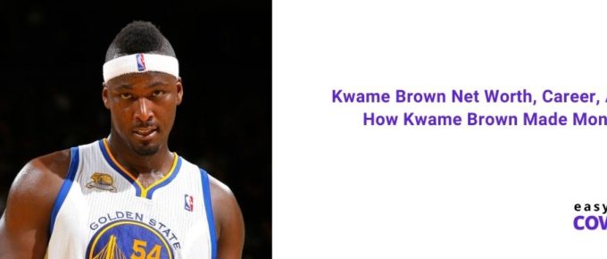 Kwame Brown Net Worth