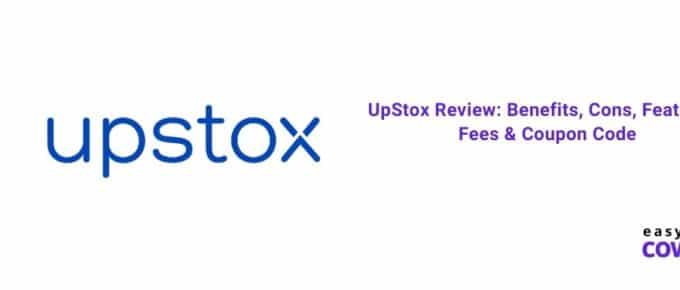 UpStox Review Benefits, Cons, Features, Fees & Coupon Code [August 2021]