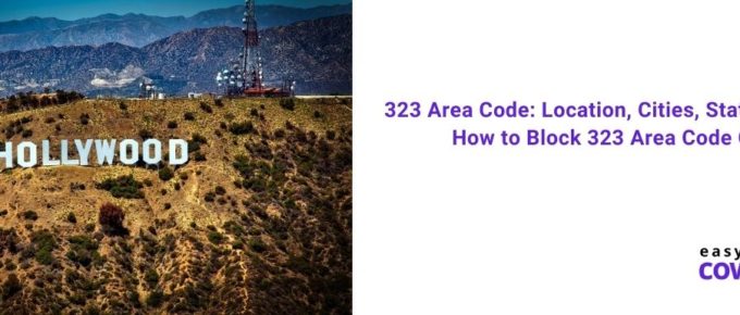 323 Area Code Location, Cities, State, Scams & How to Block 323 Area Code Calls [2021]