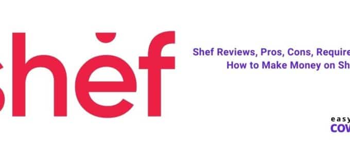 Shef Reviews, Pros, Cons, Requirements & How to Make Money on Shef [2021]