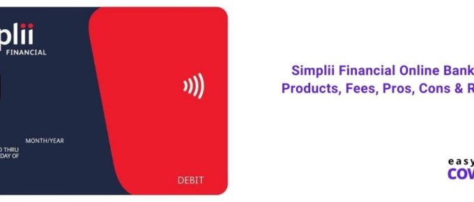Simplii Financial Online Banking Products, Fees, Pros, Cons & Reveiw [2021]