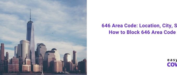 646 Area Code Location, City, Scams & How to Block 646 Area Code Calls [2021]