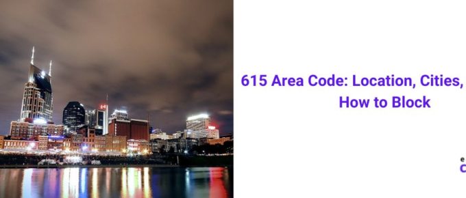 615 Area Code: Location, Scams, Time Zone, & How to Block [2022]