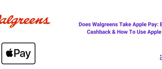 Does Walgreens Take Apple Pay Benefits, Cashback & How To Use Apple Pay