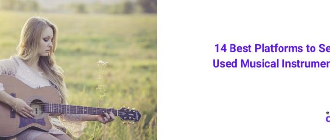 14 Best Platforms to Sell Used Musical Instruments [2022]