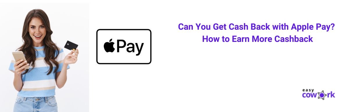 can-you-get-cash-back-with-apple-pay-how-to-earn-more