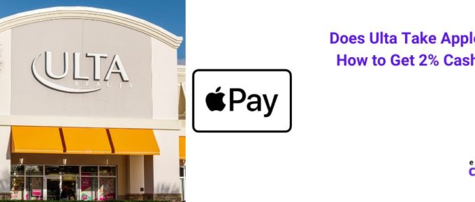 Does Ulta Take Apple Pay, How to Get 2% Cashback [2022]