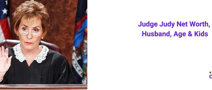 Judge Judy Net Worth, Husband, Age [2022]