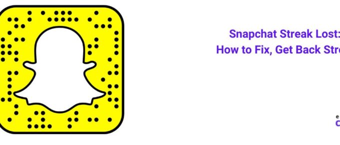 Snapchat Streak Lost How to Fix, Get Back Streak [2022]