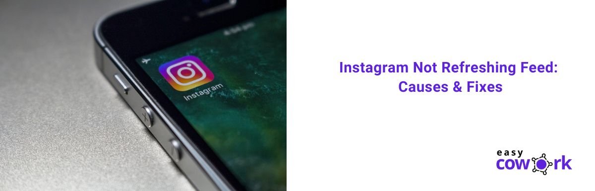 Instagram Not Refreshing Feed: Causes, Fixes [2022]