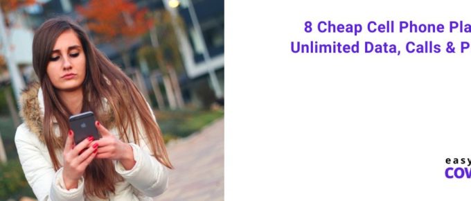 8 Cheap Cell Phone Plans Unlimited Data, Calls & Pricing